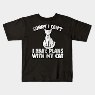 Sorry I Can'T I Have Plans With My Cat Style Kids T-Shirt